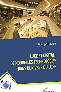 Luxe et digital : de nouvelles technologies dans l’univers du luxe
