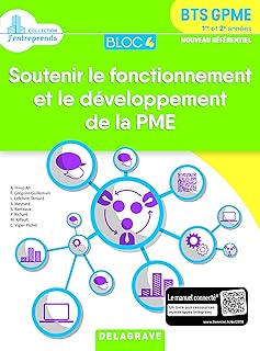 Bloc 4 - Soutenir le fonctionnement et le développement de la PME 1re et 2e années BTS GPME (2018) - Pochette élève